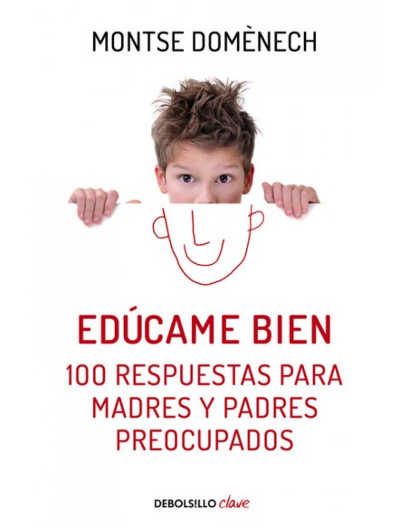 EDuCAME BIEN 100 RESPUESTAS PARA MADRES Y PADRES PREOCUPADOS