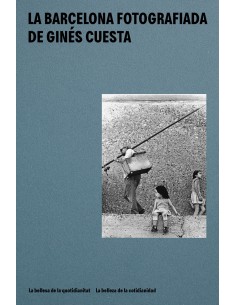 LA BARCELONA FOTOGRAFIADA DE GINES CUESTA