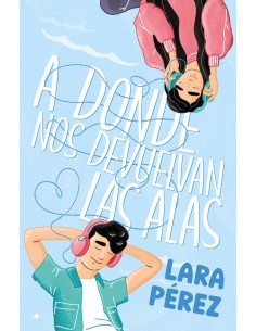 A donde nos devuelvan las alas