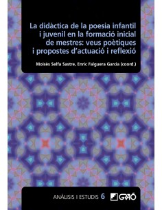 La didactica de la poesia infantil i juvenil en la formacio inicial de mestres veus poetiques i propostes d actuacio i reflexio