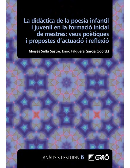 La didactica de la poesia infantil i juvenil en la formacio inicial de mestres veus poetiques i propostes d actuacio i reflexio