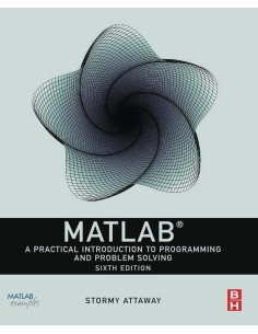 MATLAB A Practical Introduction to Programming and Problem Solving