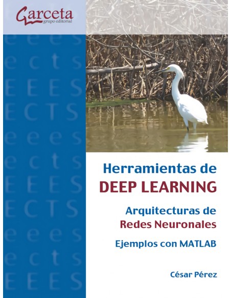 Herramientas de Deep Learning Arquitecturas de Redes Neuronales