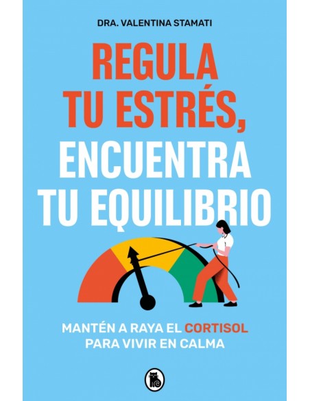 REGULA TU ESTRES ENCUENTRA TU EQUILIBRIO