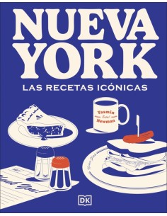 NUEVA YORK LAS RECETAS ICONICAS