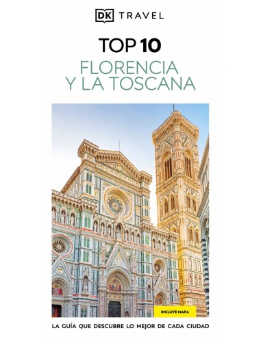 FLORENCIA Y LA TOSCANA GUIAS VISUALES TOP 10