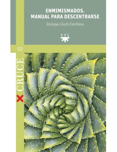 Enmimismados Manual para descentrarse