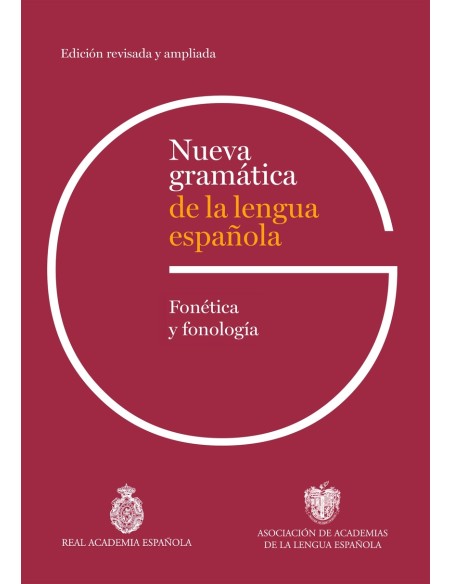 Nueva gramatica de la lengua espanola Fonetica y fonologia Edicion revisada