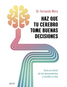 Haz que tu cerebro tome buenas decisiones