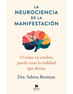 La neurociencia de la manifestacion