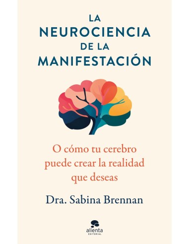 La neurociencia de la manifestacion