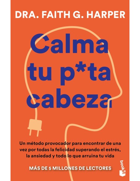 Calma tu puta cabeza