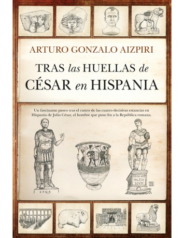 TRAS LAS HUELLAS DE CESAR EN HISPANIA