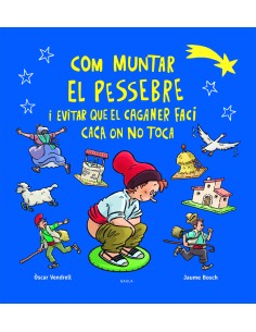 COM MUNTAR EL PESSEBRE I EVITAR QUE EL CAGANER FACI CACA ON NO TOCA