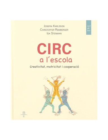 Circ a l escola Creativitat motricitat i cooperacio