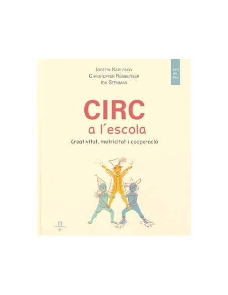 Circ a l escola Creativitat motricitat i cooperacio