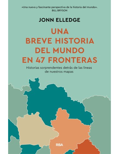 Una historia del mundo en 47 fronteras