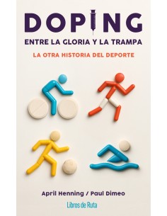 Doping Entre la gloria y la trampa