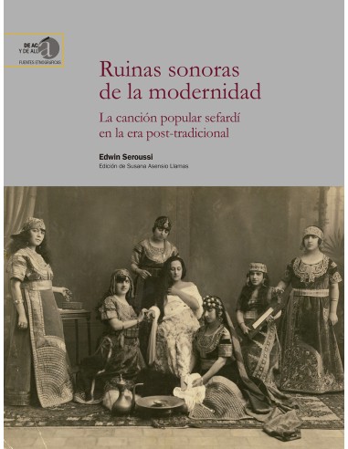 Ruinas sonoras de la modernidad la cancion popular sefardi en la era post tradicional