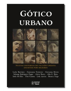 Gotico urbano Nuevas historias de ficcion urbana escritas por mujeres