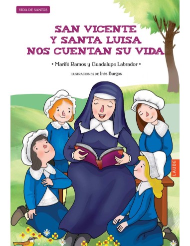 San Vicente y Santa Luisa nos cuentan su vida