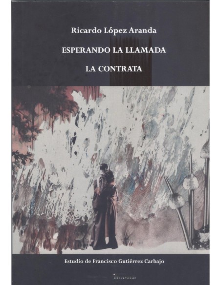 Esperando la llamada La contrata