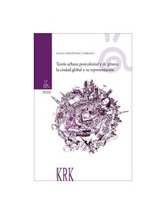 Teoria urbana postcolonial y de genero ciudad global y su representacion