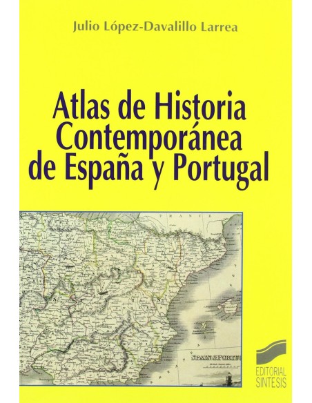 ATLAS DE HISTORIA CONTEMPORANEA DE ESPANA Y PORTUGAL 