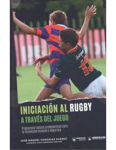 INICIACION AL RUGBY A TRAVES DEL JUEGO