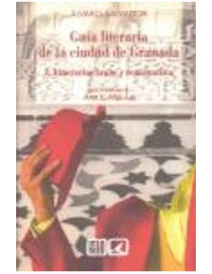Guia literaria de la ciudad de Granada