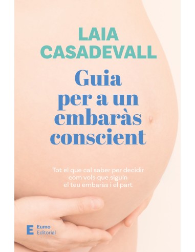Guia per a un embaras conscient