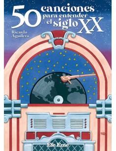 50 canciones para entender el siglo XX