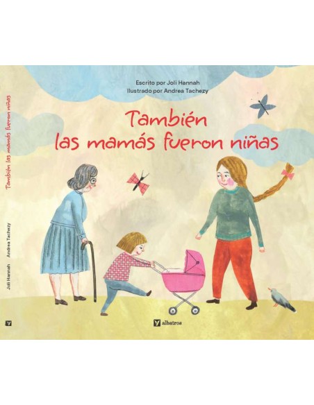 TAMBIEN LAS MAMAS FUERON NINAS