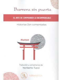 BARRERA SIN PUERTA EL ARTE DE COMPRENDER LO INCOMPRENSIBLE