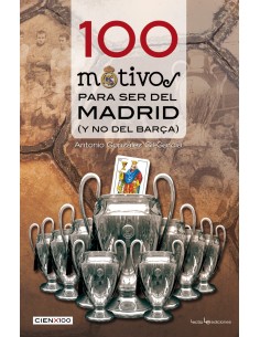 100 motivos para ser del Madrid y no del BarCa