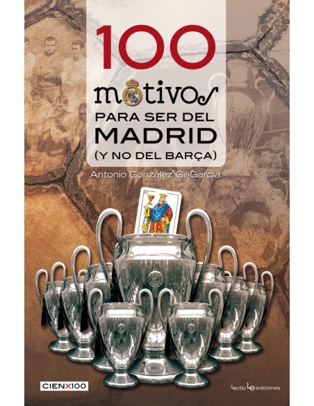 100 motivos para ser del Madrid y no del BarCa
