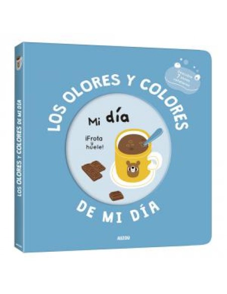 Mi libro de olores y colores Los olores y colores de mi dia