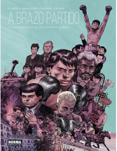A BRAZO PARTIDO LA ASOMBROSA SAGA DE LOS HERMANOS ACARIES