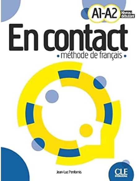 En contact Niveau debutant A1 A2 Methode de francais
