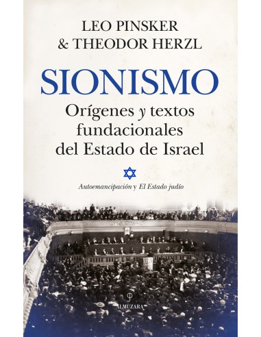 Sionismo Origenes y textos fundacionales del Estado de Israel