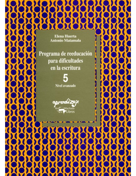 Programa de reeducacion para dificultades en la escritura Cuaderno 5 Nivel ava