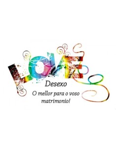 Postal DESEXO o mellor para o voso matrimionio