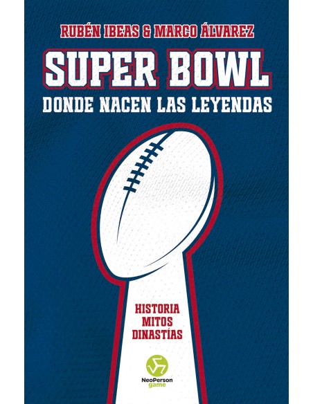 Super Bowl Donde nacen las leyendas