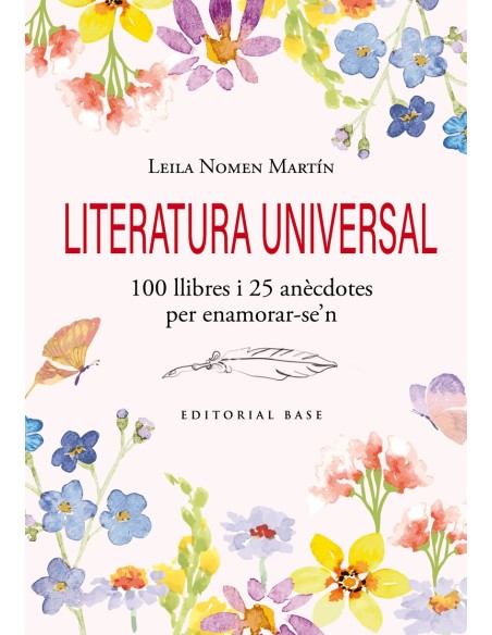 Literatura universal 100 llibres i 25 anecdotes per enamorar se n