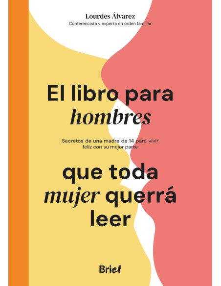 El libro para hombres que toda mujer querra leer