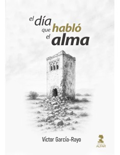 El dia que hablo el alma
