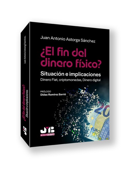 EL FIN DEL DINERO FISICO SITUACION E IMPLICACIONES