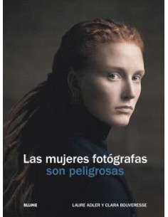 Las mujeres fotografas son peligrosas