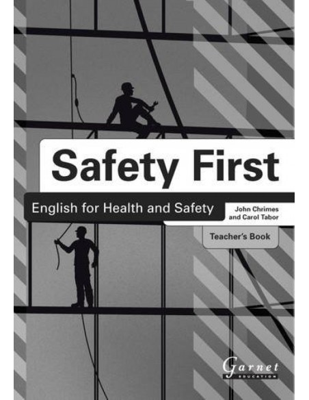 Safety first english for health and safetyTeacher s book