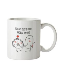 TAZA POR MAS QUE TE COMO NUNCA ME EMPACHO